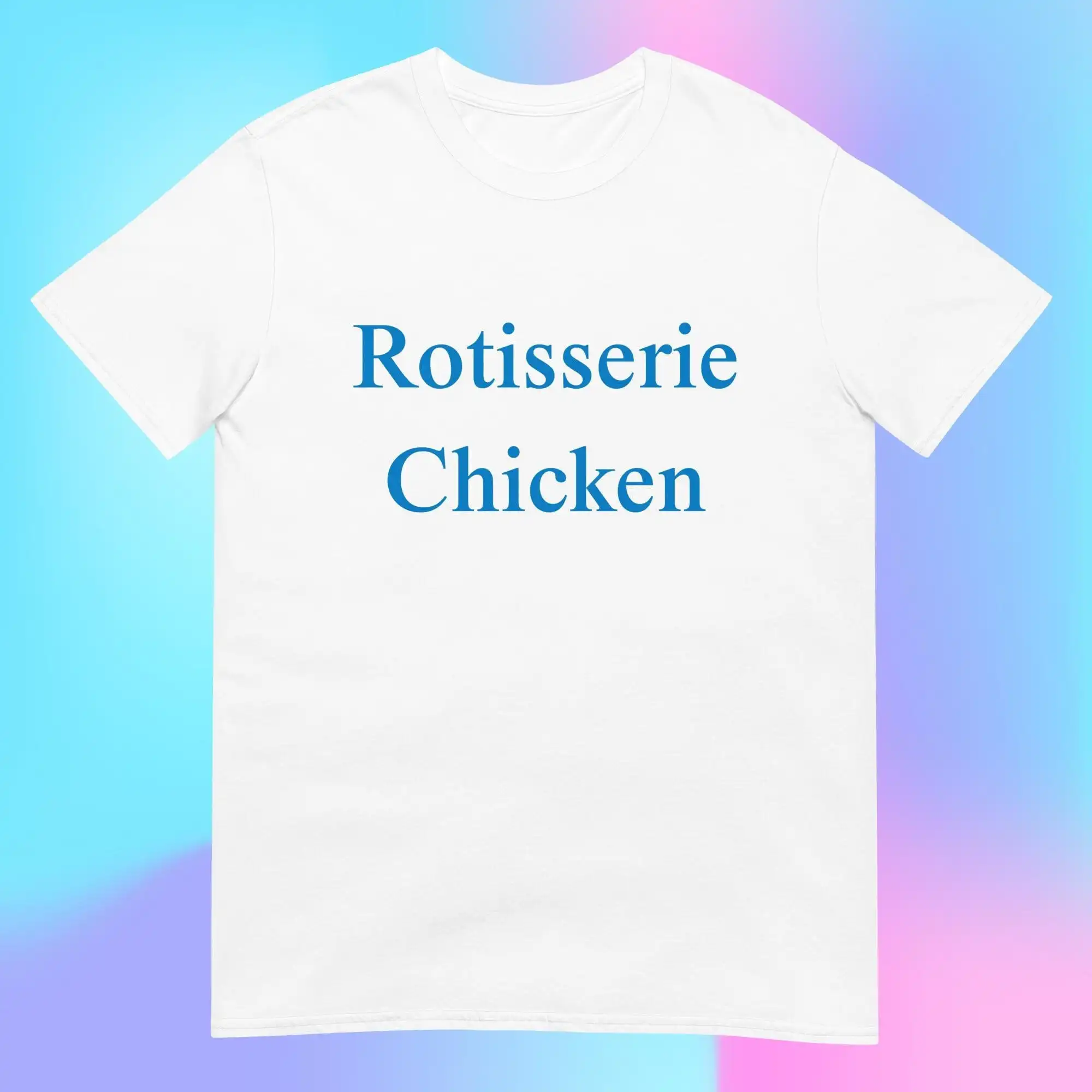 Rotisserie Chicken T Shirt Oddly Specific Cursed Meme Funny Gag Gen Z