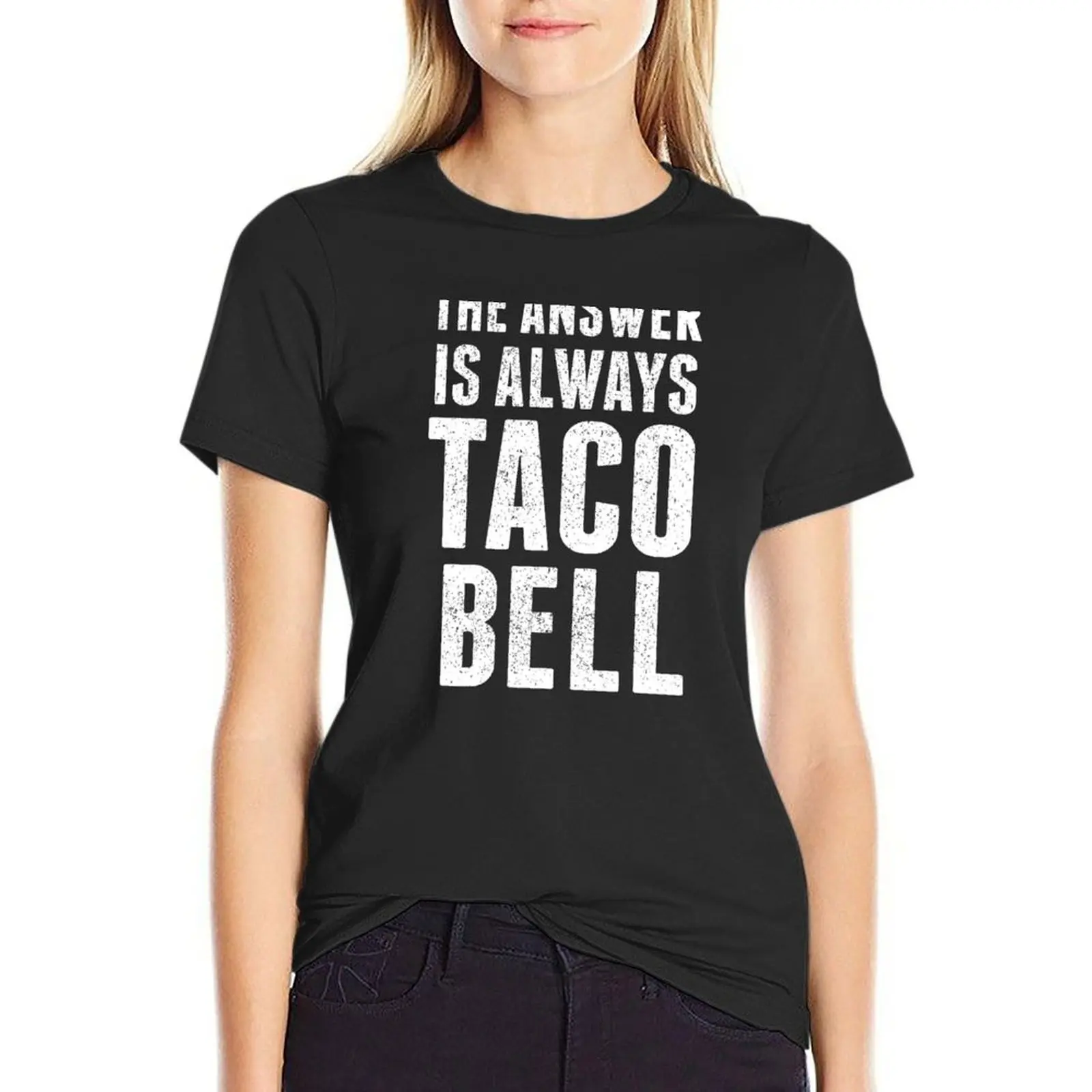 The Answer is Always Taco Bell T-Shirt summer tops hippie clothes cute tops workout shirts for Women