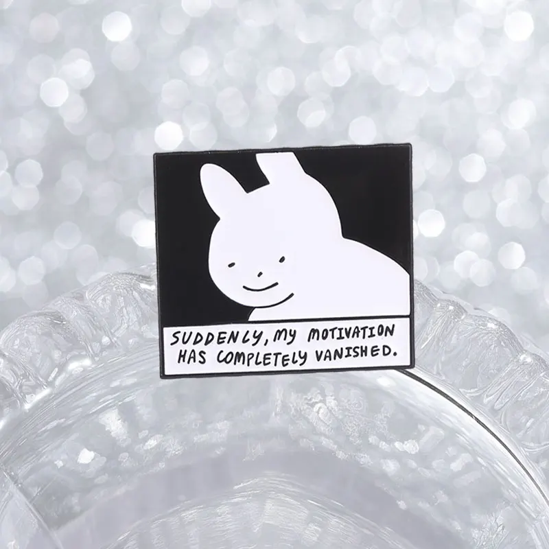 Suddenly My Motivation Has Completely Vanished Enamel Pin Cute Chic Rabbit Brooch for Tired Office Worker Jacket Decoration Gift