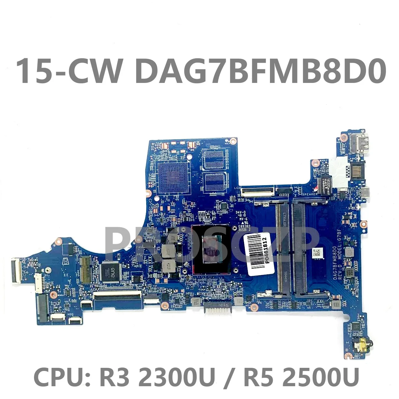 

Mainboard L22761-601 L22762-601 DAG7BFMB8D0 With R3 2300U / R5 2500U CPU For HP 15-CW 15Z-CW Laptop Motherboard 100% Full Tested