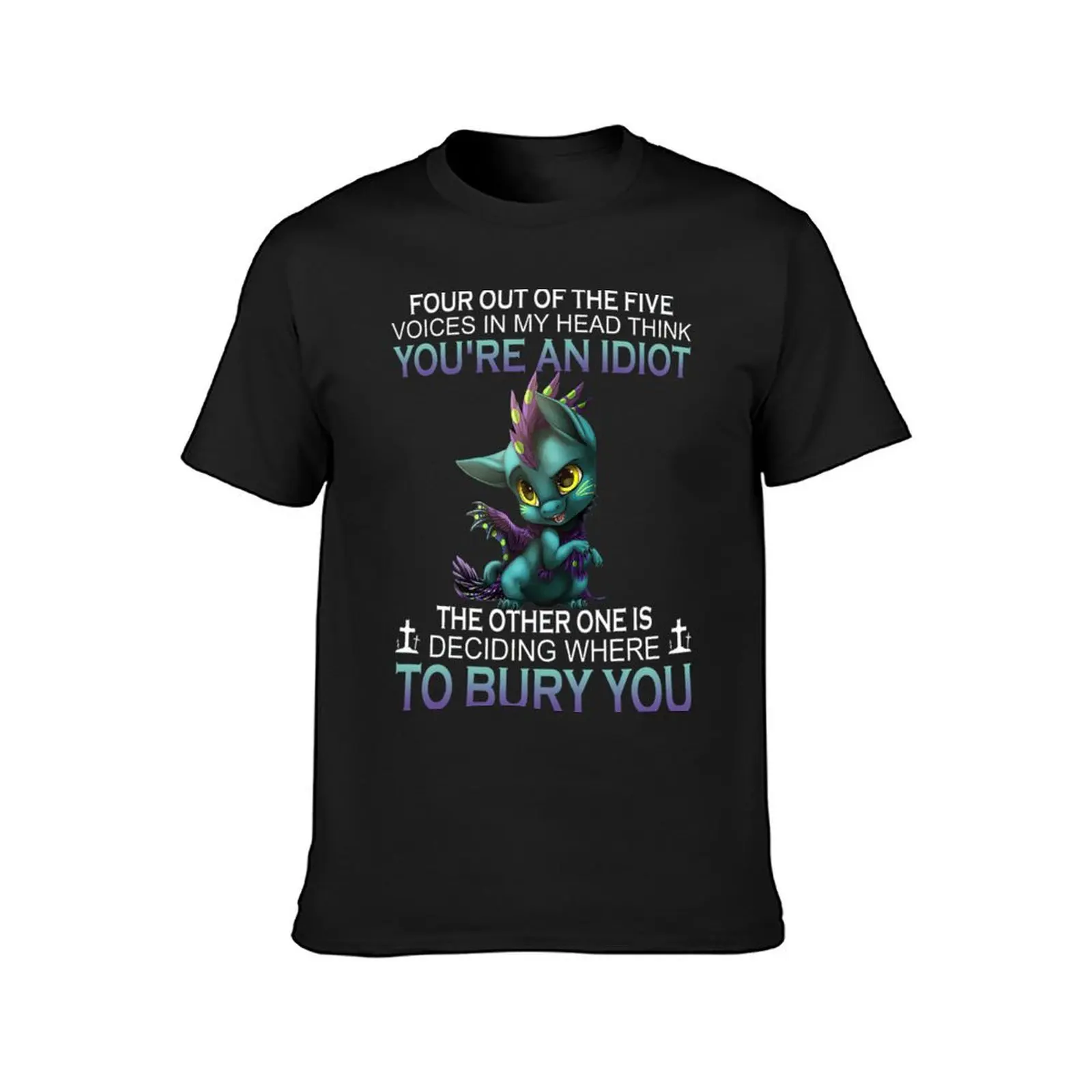 Four Out Of the five voices in my head think you're an idiot the other one is deciding where to bury you Dragon baby T-Shirt