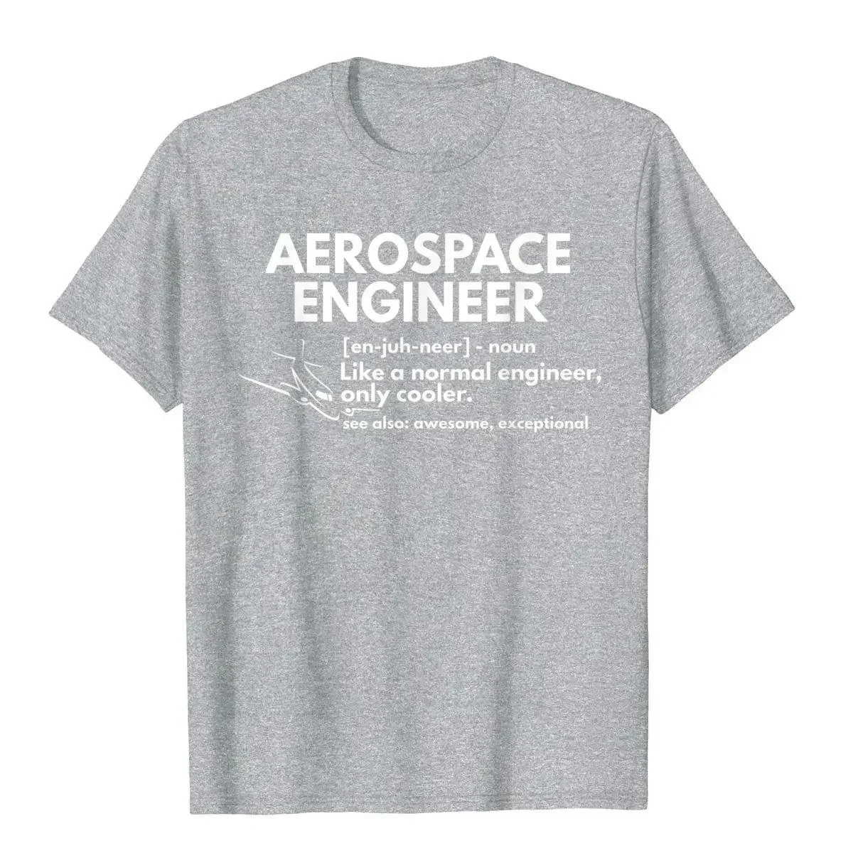 Aerospace Engineer Definition Funny Engineering T Shirt   Simple Style Prevailing Men ops s Print Cotton