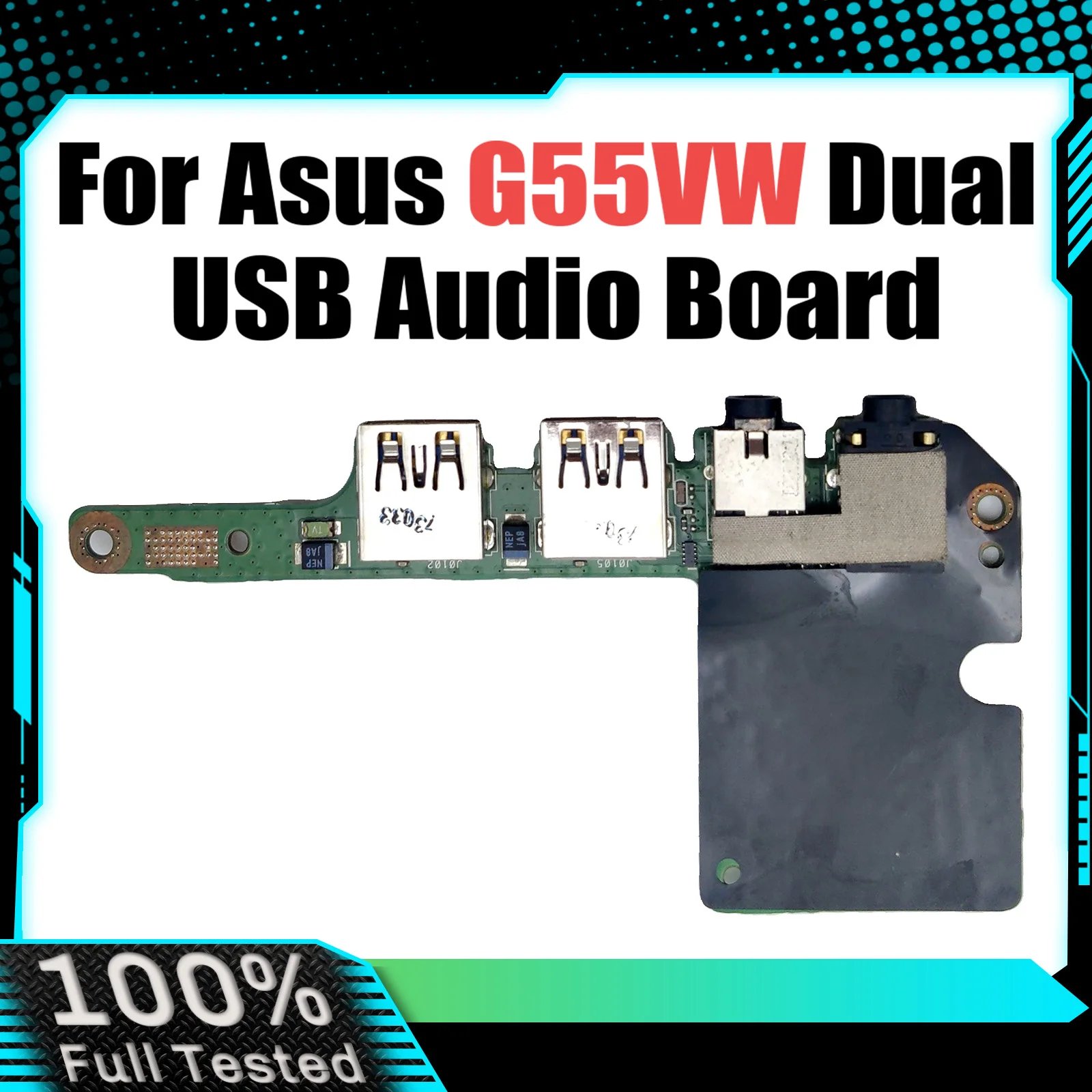 

For ASUS G55VW DUAL USB AUDIO BOARD 69N0MKB11D01 60-NB7IO1100-D01 tested good Fast Ship