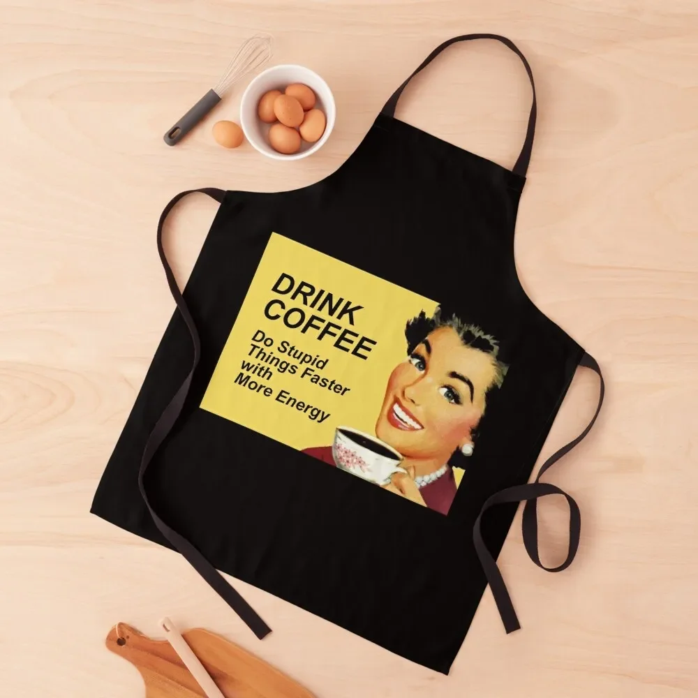 

Drink coffee, do stupid things faster vintage meme with woman holding coffee cup and smiling Apron Camping Apron