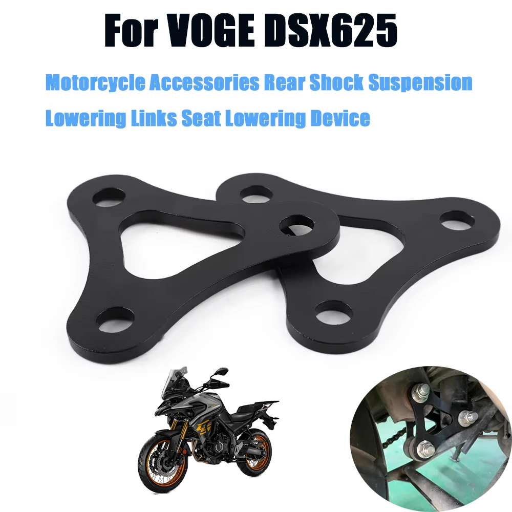 

Motorcycle Accessories Rear Shock Suspension Lowering Links Seat Lowering Device For VOGE DSX625 625DSX DS 625X 625 DSX DS625X