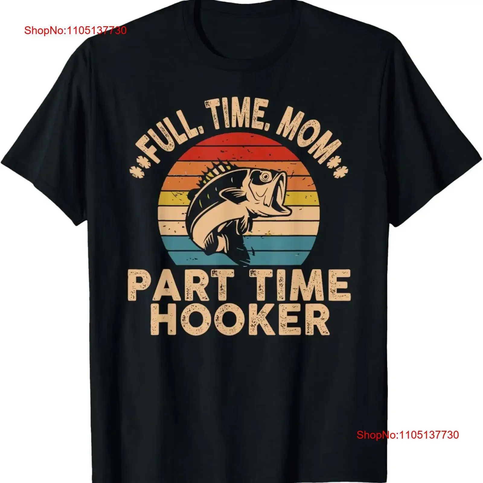 Full Time Mom Part Hooker Funny Fishing Mother's Day T Shirt  vintage Washed Stretched designer clothes Breathable Casual Soft