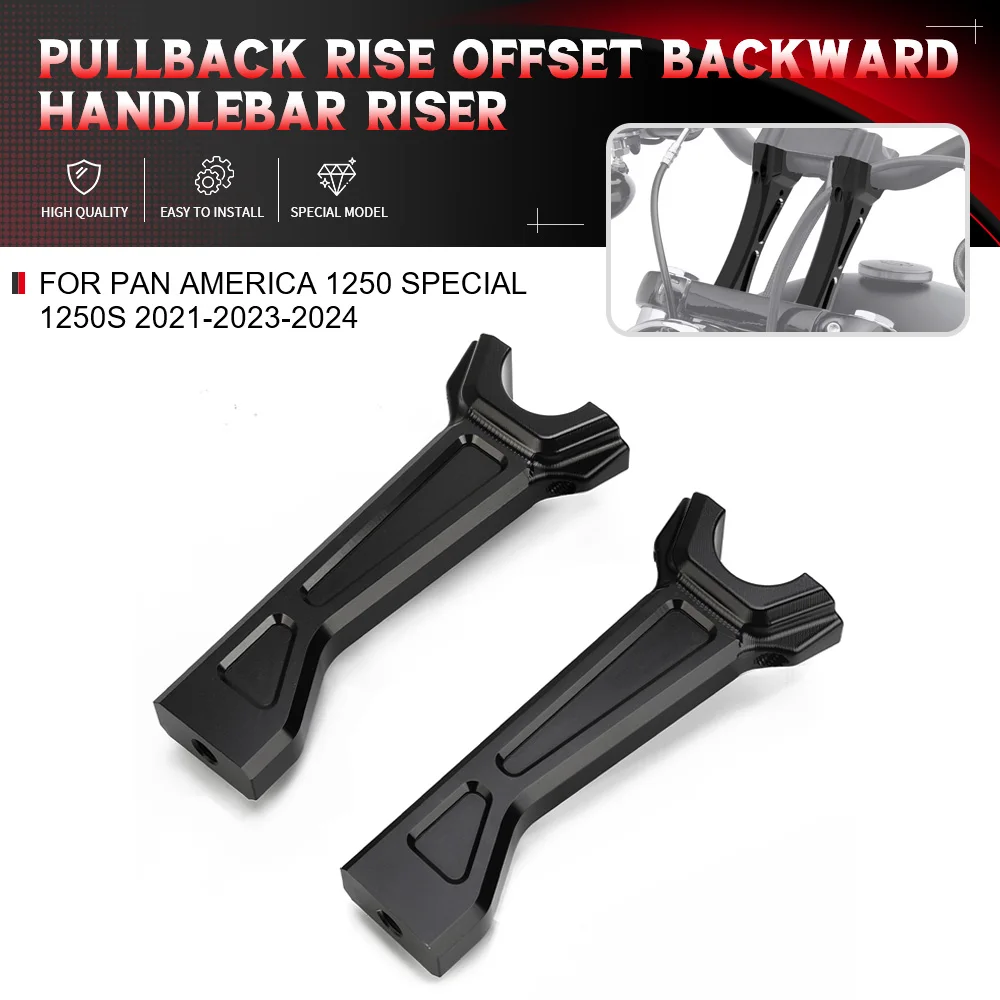 

For Pan America 1250 Special1 250S 2021-2023-2024 Motorcycle Accessories Black CNC Tall Risers Handlebar Riser Clamp Bar Mount