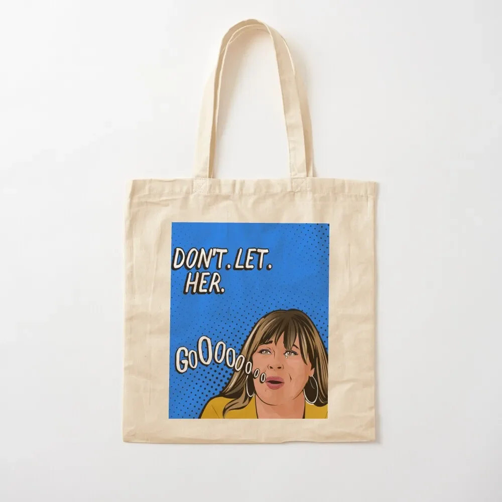 

Don't let her go Peter Weber mom from the Bachelor pop art Tote Bag Canvas stote bag Fabric bag