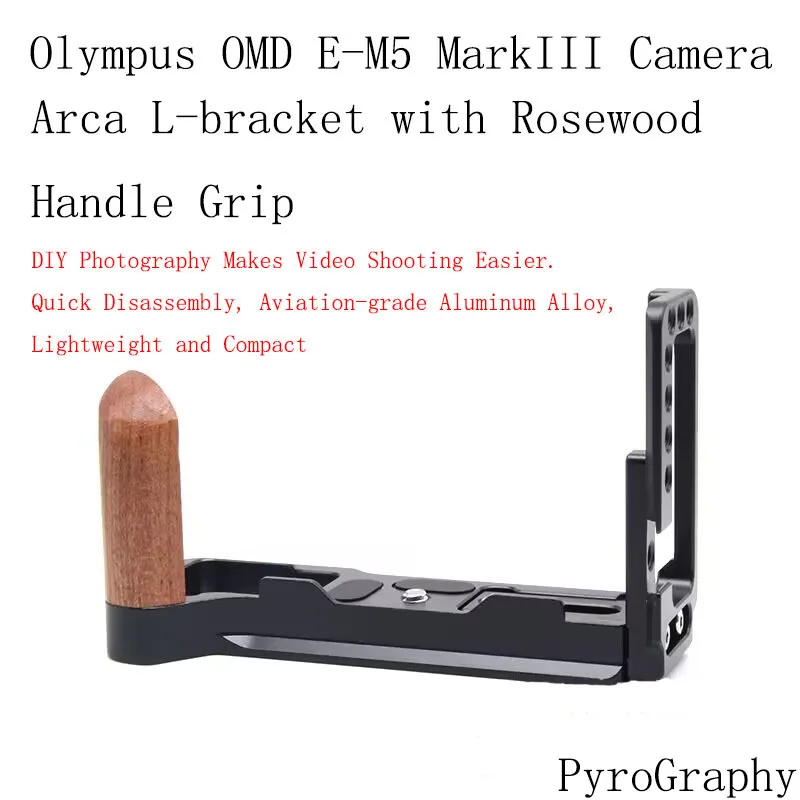 

PyroGraphy OMD E-M5 III Arca L-bracket with Rosewood/Aluminum Handle Grip with 1/4"&3/8" Thread Holes for Olympus OMD E-M5 III