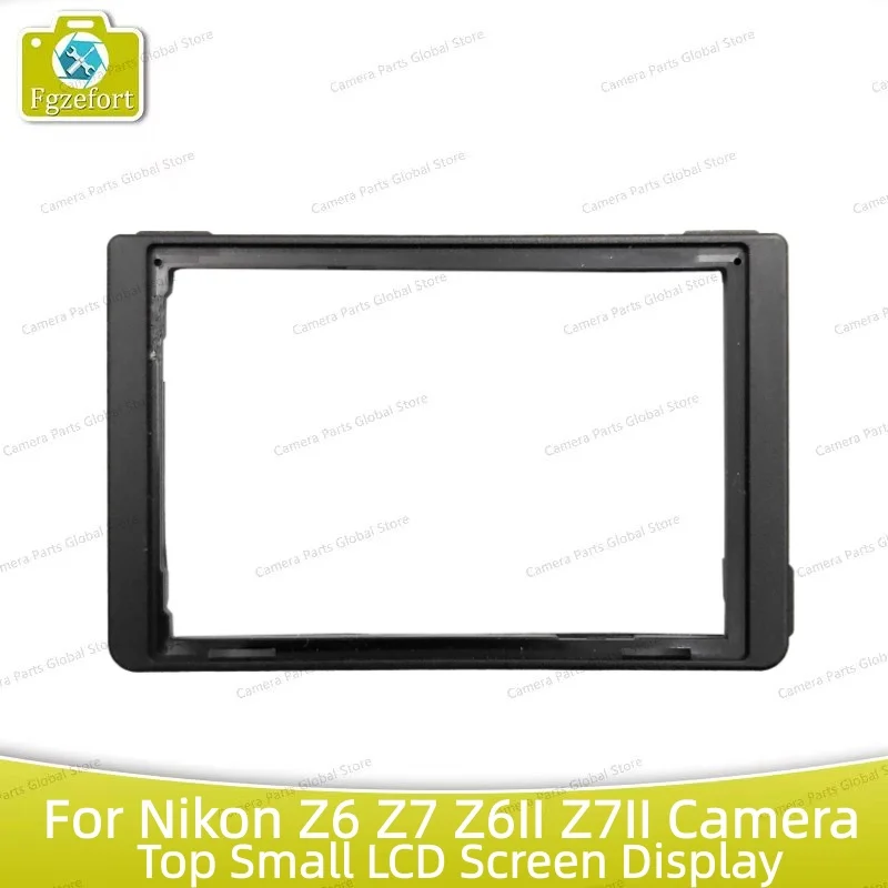 

NEW Top Small LCD Screen Display Window Glass Protecor For Nikon Z6 Z7 Z6II Z7II Camera Repair parts