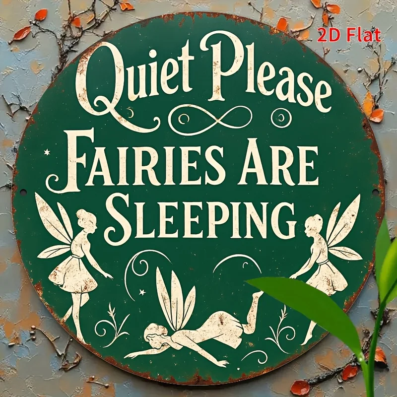 [2D flach] 1 Stück, 8 x 8 Zoll (20 x 20 cm), rundes Aluminiumschild, „Quiet Please Fairies Are Sleeping“, Vintage-Metallwandschild – skurril