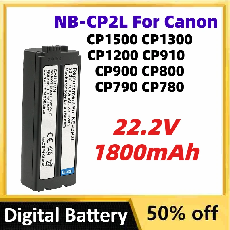 

22.2V 1800mAh NB-CP2L Li-lon Camera Battery for Canon CP1500 CP1300 CP1200 CP910 CP900 CP800 CP790 CP780 Rechargeable Battery