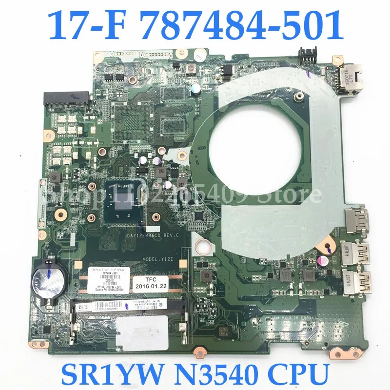 DAY12EMB6C0 787484-001 787484-501 787484-601 With SR1YW N3540 CPU For Pavilion 17-F 17-F230CA Laptop Motherboard 100%Full Tested