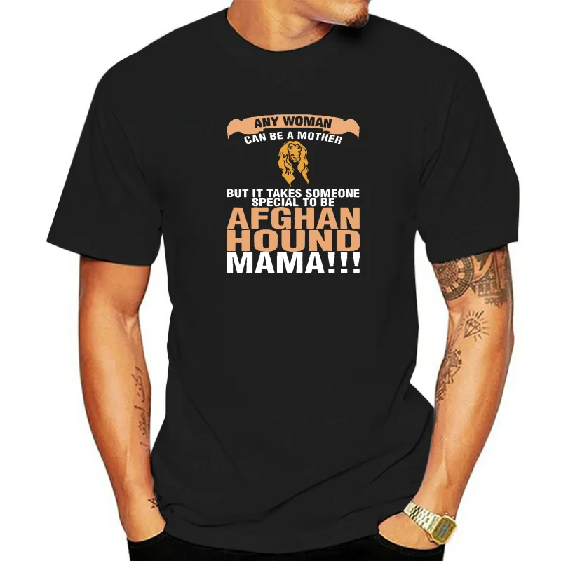 

Men T Shirt Any Woman Can Be A Mother Afghan Hound M Women T-Shirt