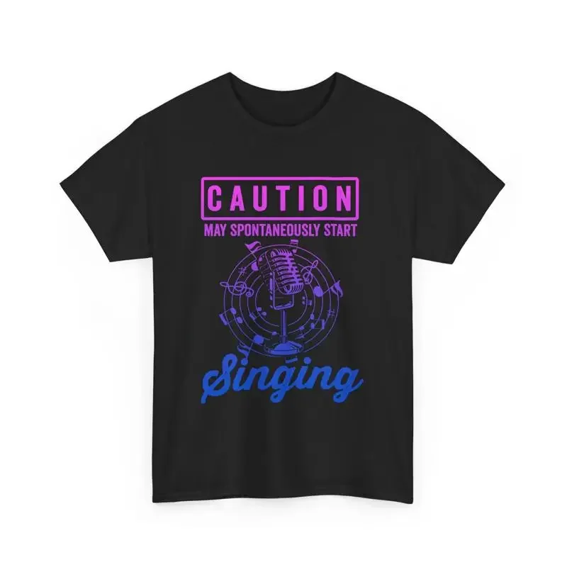 Singer Music Lover Caution May Spontaneously Start Singing T shirt