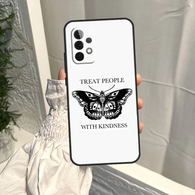 Treat People With Kindness Case For Samsung Galaxy A54 A34 A51 A71 A31 A11 A73 A53 A33 A13 A52 A32 A12 A14 A21S Cover