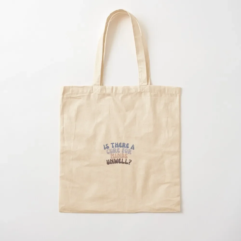 

a cure for minds unwell Tote Bag hand bags custom tote Canvas bags men