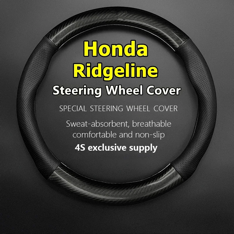 Steering Wheel Cover Genuine Leather Carbon Fiber For Honda Ridgeline Sport 2012 Desert Race Truck 2016 Overland 2019