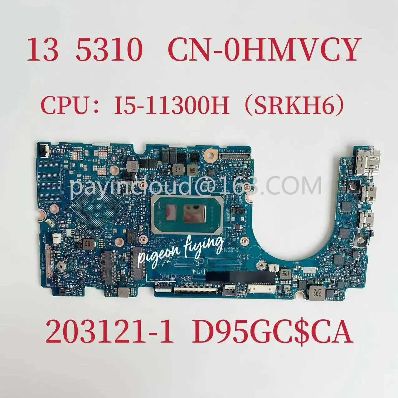 203121-1 Mainboard For DELL Inspiron 13 5310 Laptop Motherboard CPU:I5-11300H SRKH6 RAM:16G CN-0HMVCY 0HMVCY HMVCY Test OK