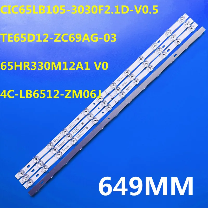 

4PCS LED Strip For TE65D12-ZC69AG-03 303TE650002 65HR330M12A1 V0 CIC65LB105-3030F2.1D-V0.5 65S431 65S433 65S434 65S315 65V2-PRO