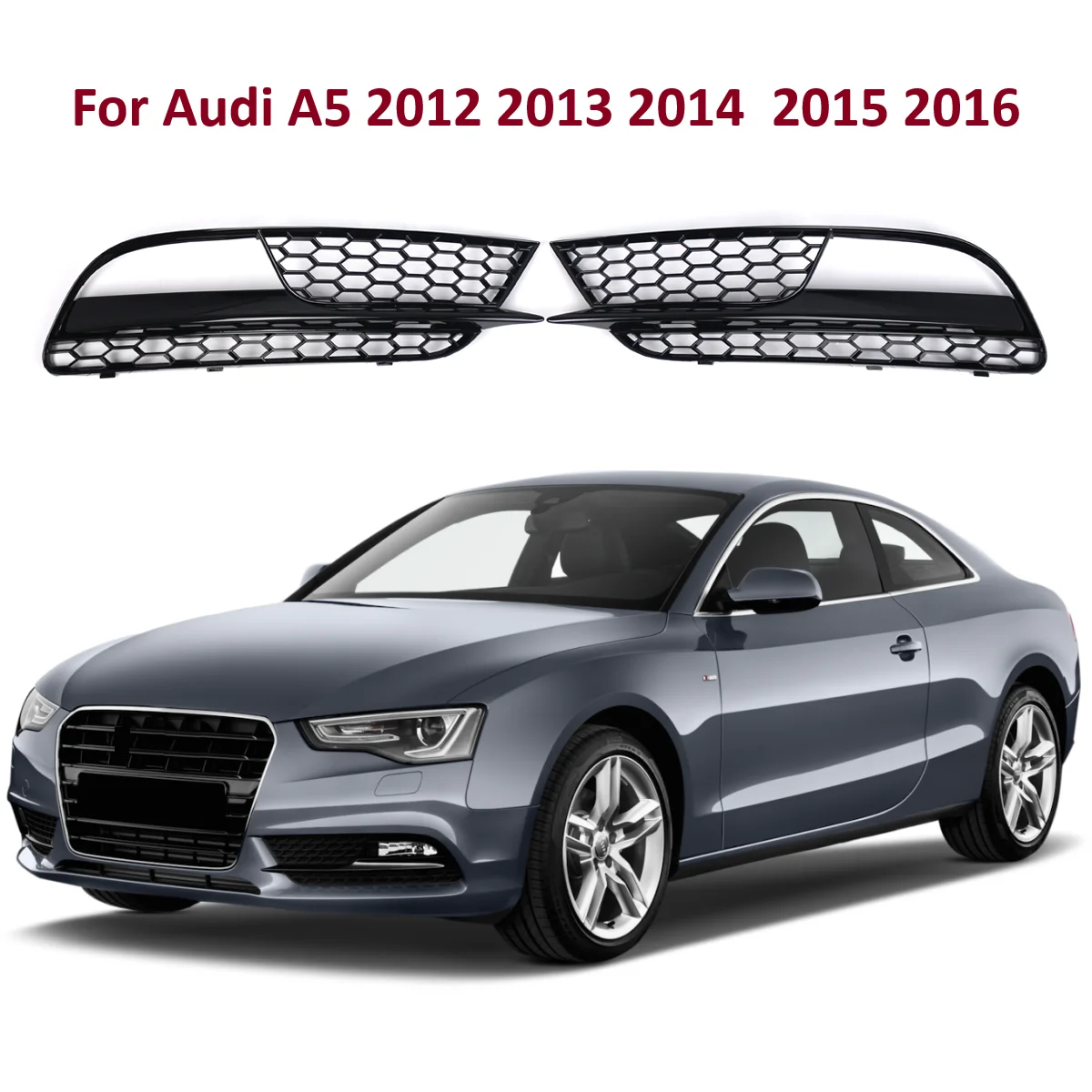 

8T0807681H 8T0807682H Gloss Black Honeycomb Fog Light Grille Grill Front Fog Light Cover For Audi A5 2012 2013 2014 2015 2016