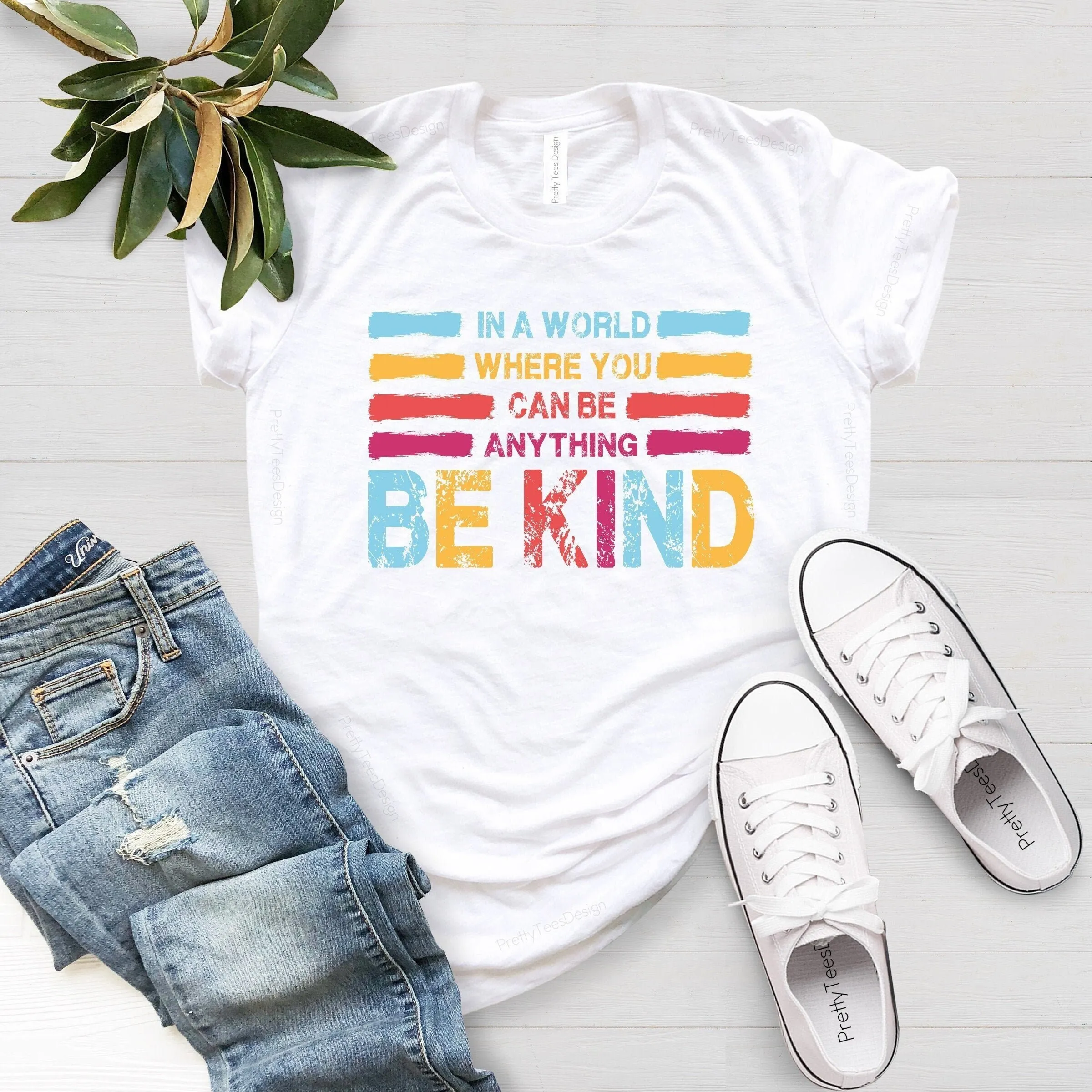 

In A World Where You Can Be Anything Kind T Shirt Teacher Kindness Humanism Equality Positive