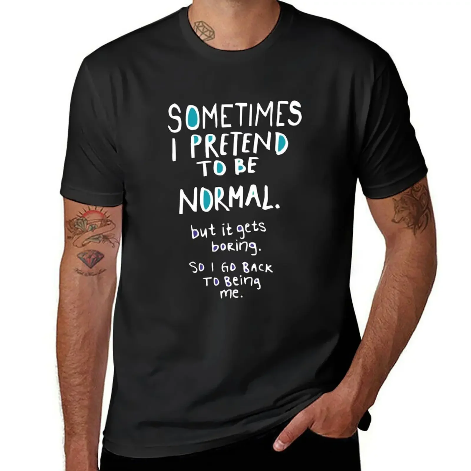 Pretend to be normal (dark) T-Shirt street wear cute tops hippie clothes blue archive clothes for men