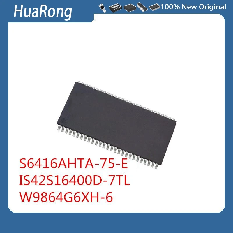 5Pcs/Lot  S6416AHTA-75-E S6416AHTA-75 S6416AHTA S6416 IC TSOP-54   IS42S16400D-7TL   W9864G6XH-6