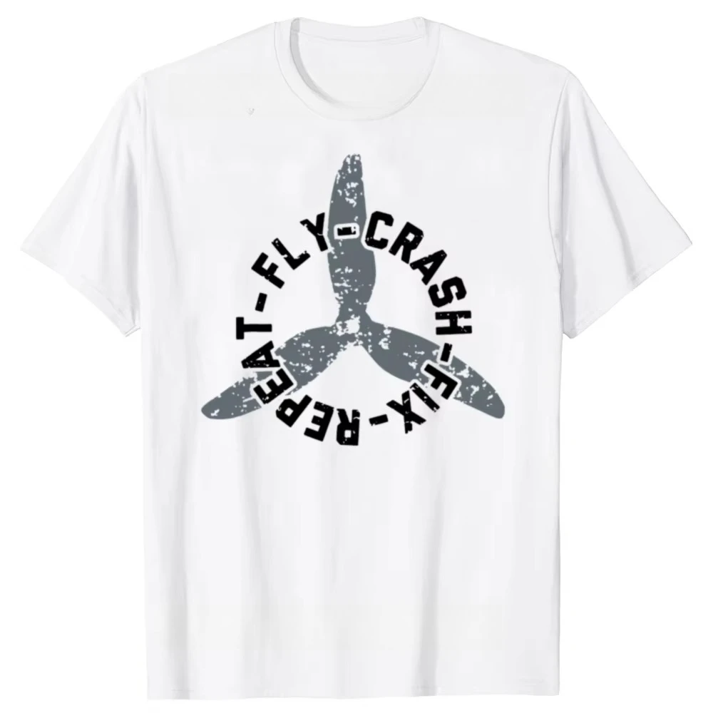 2026 New Fly Crash Fix Repeat Funny Drone Racing FPV Quad Pilot Graphic T-shirts Men Fashion Casual Cott