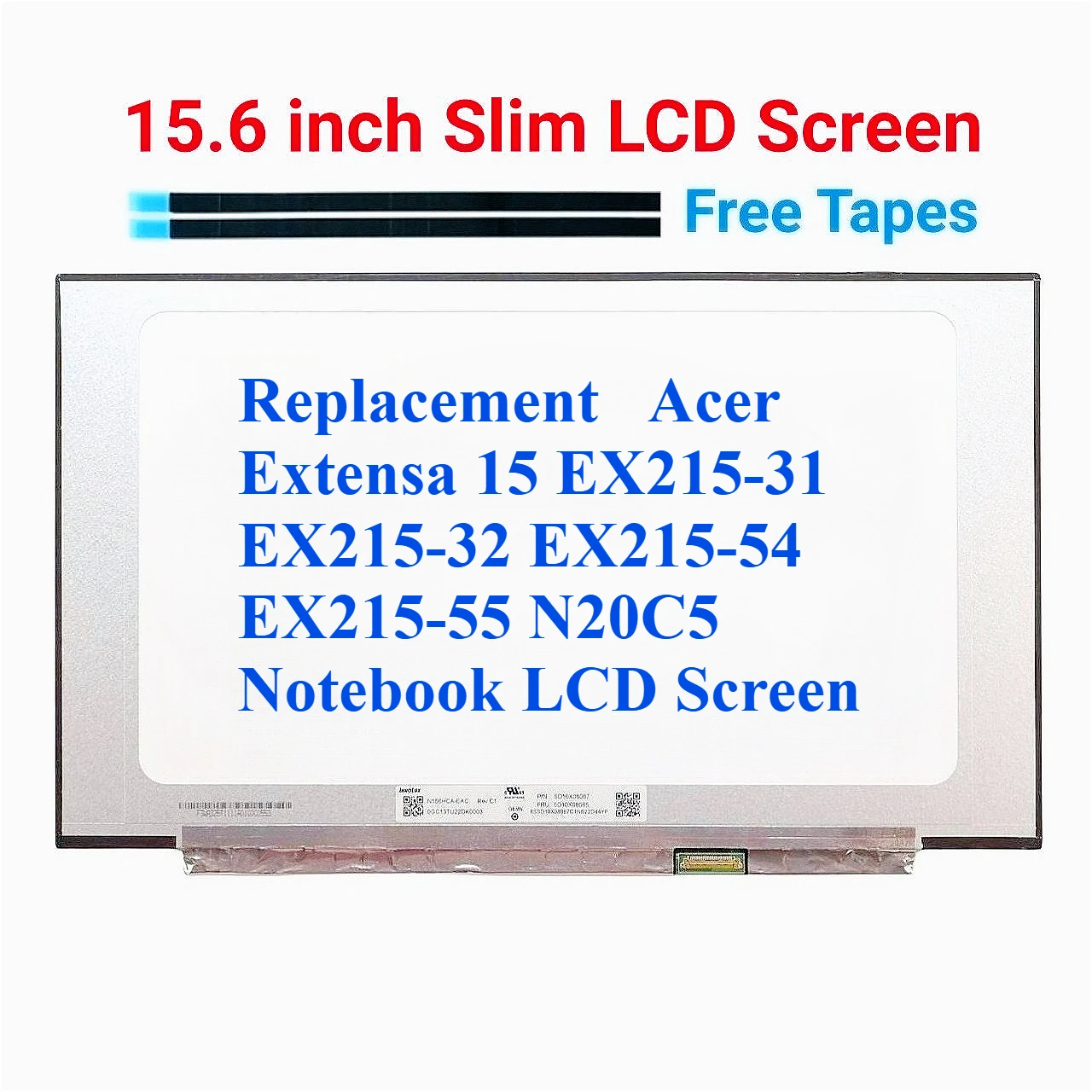 

Replacement Acer Extensa 15 EX215-31 EX215-32 EX215-54 EX215-55 N20C5 Notebook LCD Screen