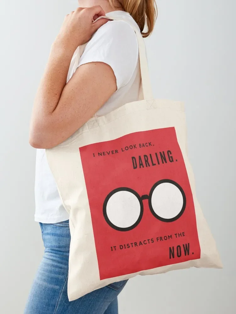 I never look back, darling. It distracts from the now. Tote Bag Eco bag Fabric bag