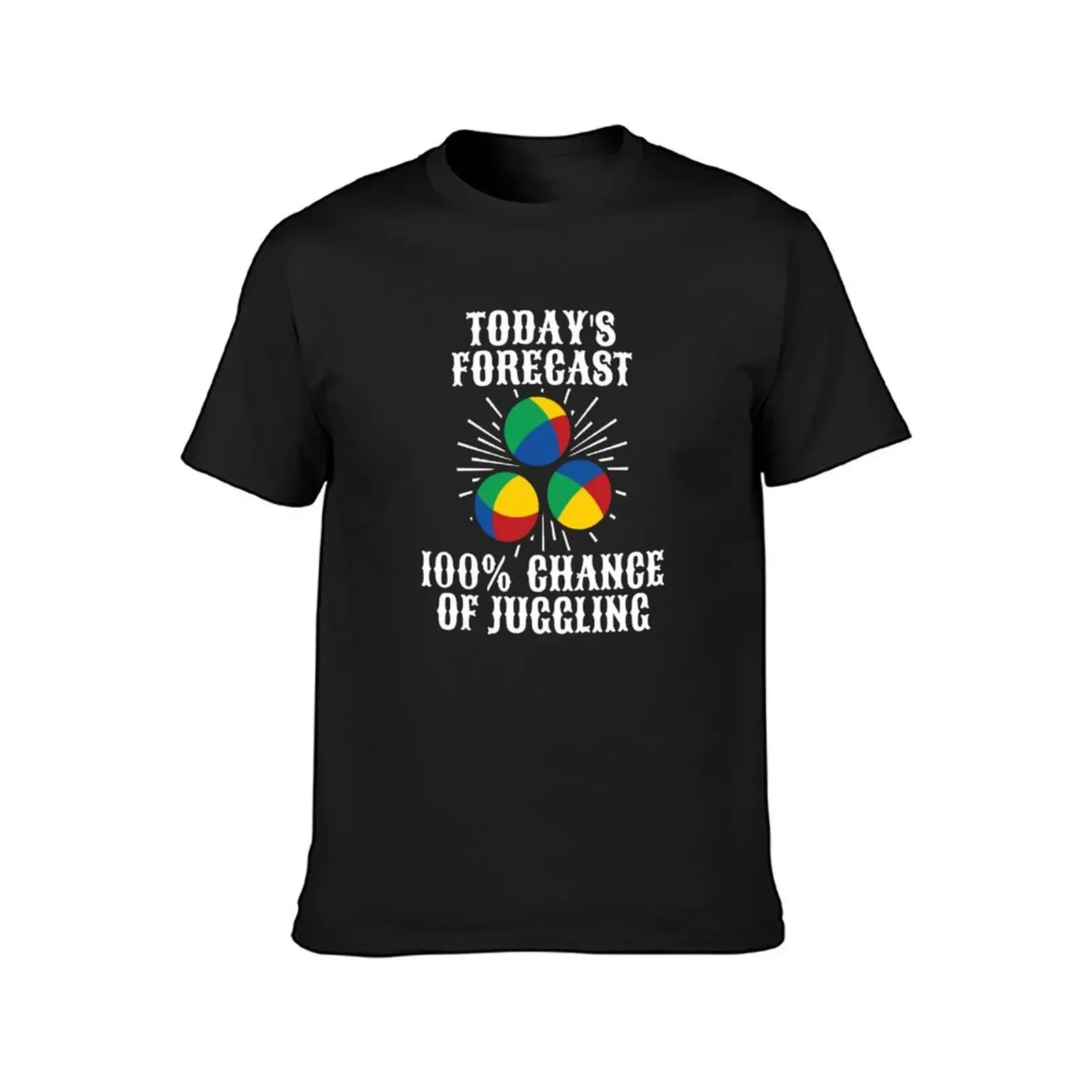 Today's Forecast - 100% Chance of JUGGLING T-Shirt vintage shirts graphic mens white t shirts