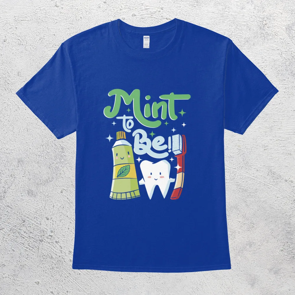 Mint To Be Funny Toothpaste & Tooth Hilarious Dentist Appreciation T-Shirt Unisex T-shirts Brand Vintage Oversized