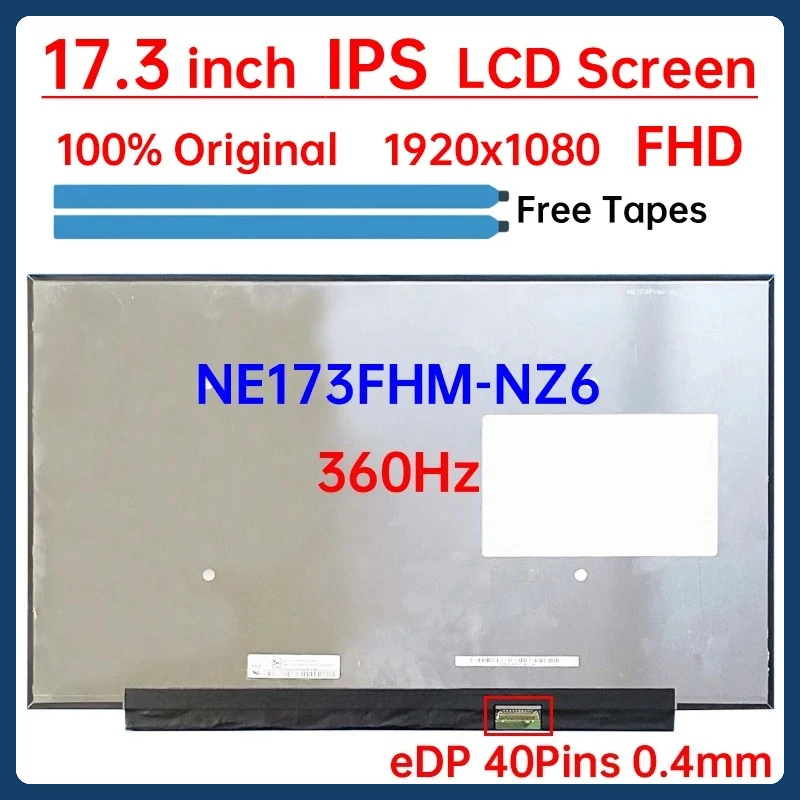 

17.3 Inch 360Hz Laptop LCD Screen NE173FHM NZ6 NE173FHM-NZ6 Display Matrix Panel Replacement IPS 100% sRGB 1920x1080 eDP 40 Pins