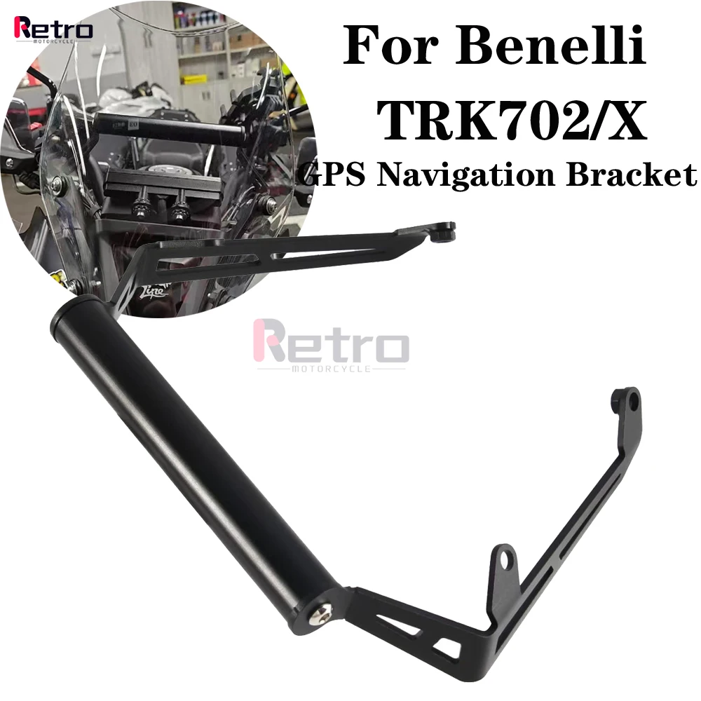 

For Benelli TRK702X TRK702 TRK 702X TRK 702 X Motorcycle Accessories Mobile Phone Stand Holder GPS Navigation Support Bracket