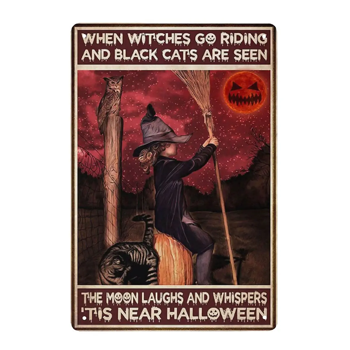 Witch and Cat Halloween Metal Sign Vintage When Witches Go Riding and Black Cats are Seen The Moon Laughs Wall Decor Bedroom Man