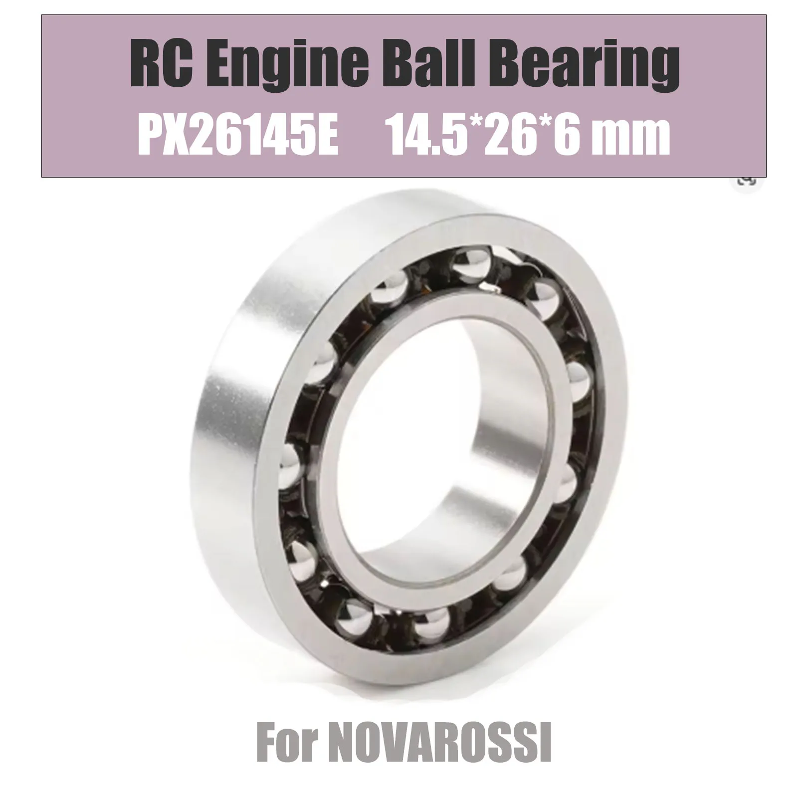 PX26145E 14.5*26*6 mm T46 Engine Ball Bearing 1PC ABEC-3 C3 Bearings For NOVAROSSI BONITO 21-7XLBS 16001 11 balls