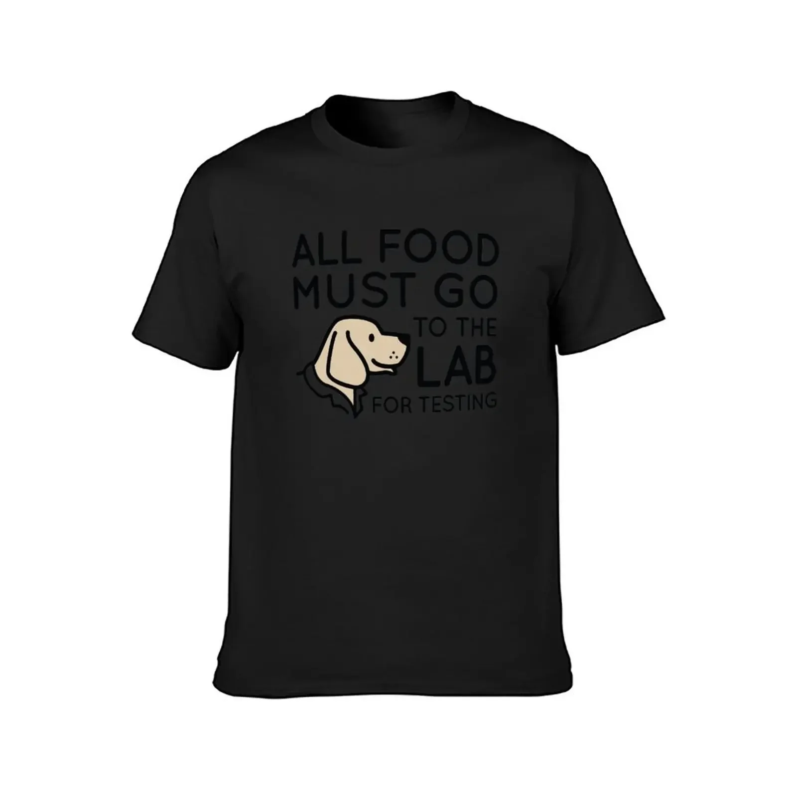 All Food Must Go To The Lab For Testing T-Shirt blanks heavyweights mens graphic t-shirts pack