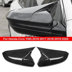 For Honda Civic 10th 2016 2017 2018 2019 2020 Rearview Side Mirror Cover Wing Cap Exterior Door Rear View Case Trim Carbon Fiber