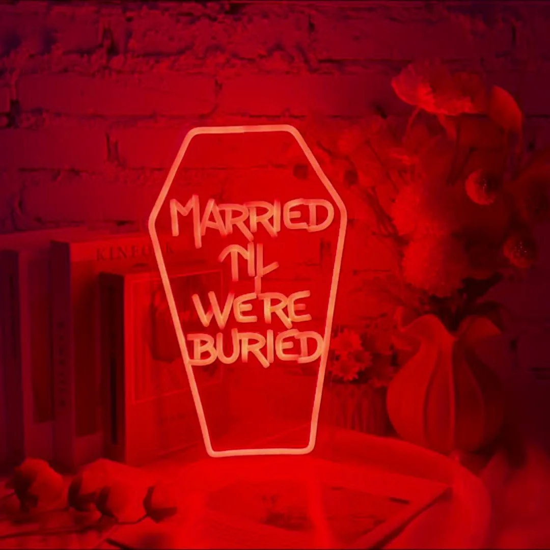 Married Til We're Buried Neon Sign, lámpara gótica Ryder, decoración de pared, decoración de fiesta de boda, regalo de Halloween, alimentado por Usbu