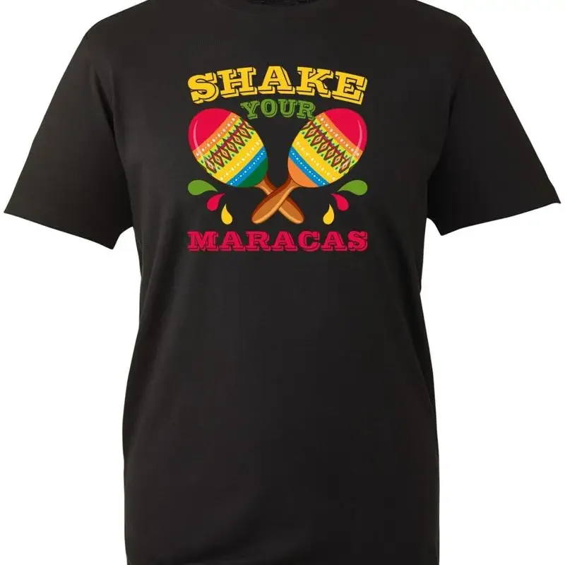 Shake Your Maracas T Shirt Funny Music Instruments Joke Meme Quote Birthday