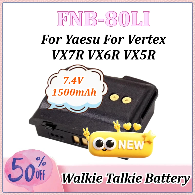

1500mAh 7.4V FNB-80LI for Yaesu for Vertex VX7R VX6R VX5R Walkie Talkie Accessory Replacement FNB80Li Battery Pack