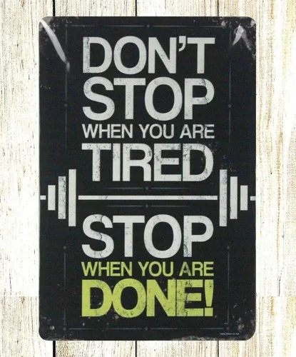 metal signs home decor Don;t stop when you are tired tin metal sign