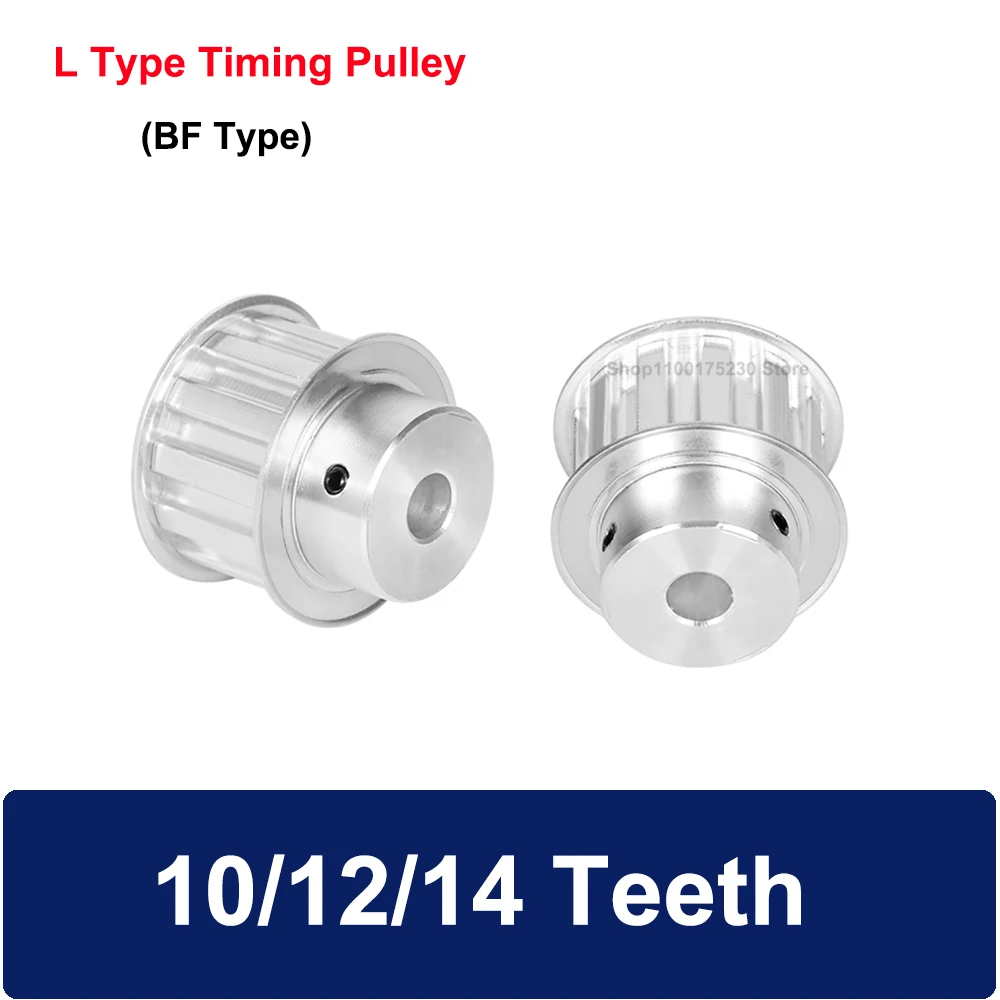 1PCS L Type Timing Pulley 10/12/14 Teeth Bore 6mm-20mm Width 14mm 21mm 27mm BF Type Synchronous Belt Wheel