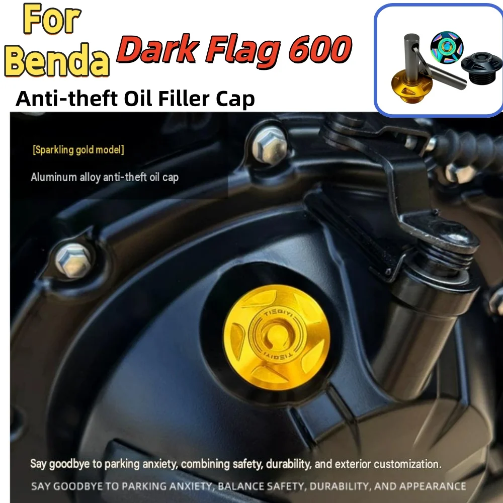 Anti-theft oil filler cap for Benda Dark Flag 600 – aircraft-grade aluminum alloy motorcycle accessory for engine protection.