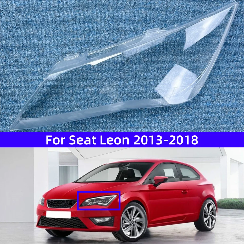For Seat Leon 2013 to 2018 Headlamp Cover Lamp Shade Headlight Shell Lens Plexiglass Replace Original Lampshade