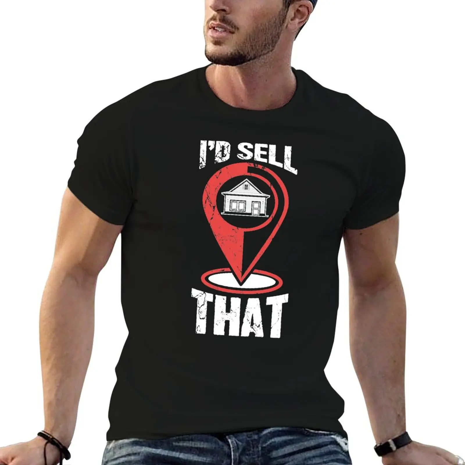 I'd Sell That Funny Real Estate Agent T-Shirt Work Utility Casual Tee Shirt
