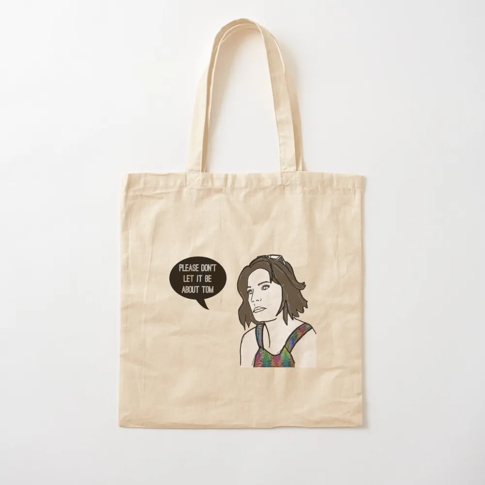 Please don't let it be about Tom Tote Bag ecological bags shopper bags sac pour femme Canvas Tote Bag