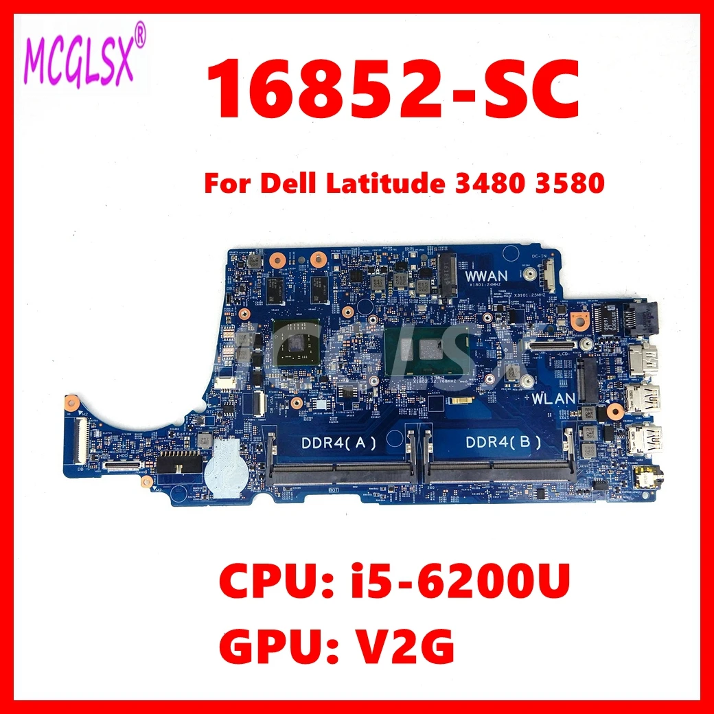 16852-SC  Laptop Motherboard For Dell Latitude 3480 3580 Notebook Mainboard with i5-6200U CPU V2G-GPU 100% Tested OK