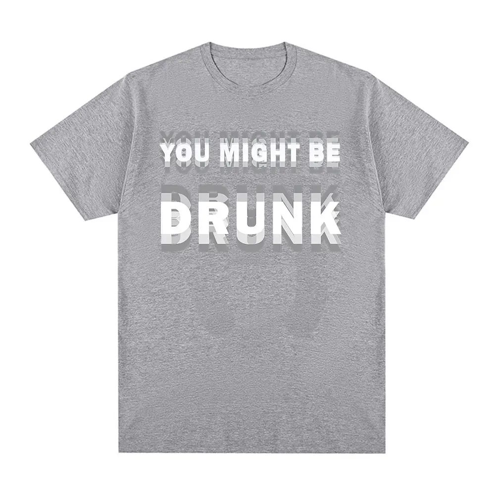 Lustiges Trink-Humor-T-Shirt mit Aufschrift „You Might Be Drunk“, Drinker-Grafik, Damen-Top, Mode-Humor, Street-Style, Kurzarm, Sommer, Casual-Top – Detail 6